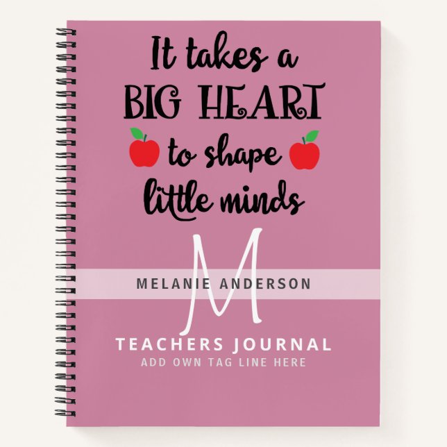 Teacher Takes A BIG Heart To Shape Little Minds Notebook (Front)