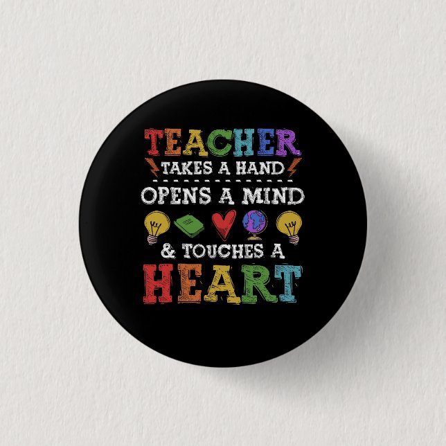 Teacher Takes A Hand Appreciation Inspirational Qu 3 Cm Round Badge (Front)