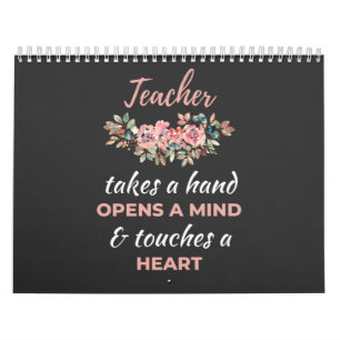 Teacher Takes A Hand Opens A Mind  Calendar
