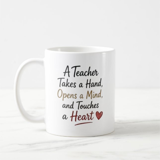 Teacher Takes a Hand Opens a Mind Personalised Coffee Mug (Left)