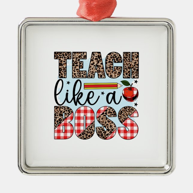 Teacher Teach Like A Boss Metal Tree Decoration (Front)