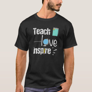 Teacher Teach Love Inspire Book Globe Pencil T-Shirt