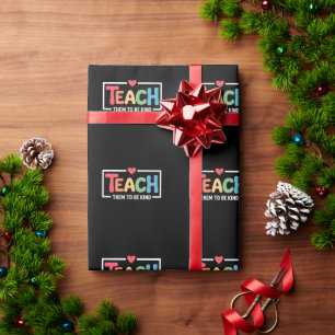 Teacher Teach Them to Be Kind Back to School Wrapping Paper