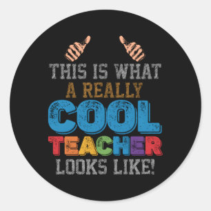 Teacher Teaching Student Sayings Educators Classic Round Sticker