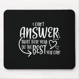 Teacher Test Day Gift Testing Quote State Exam Lad Mouse Pad