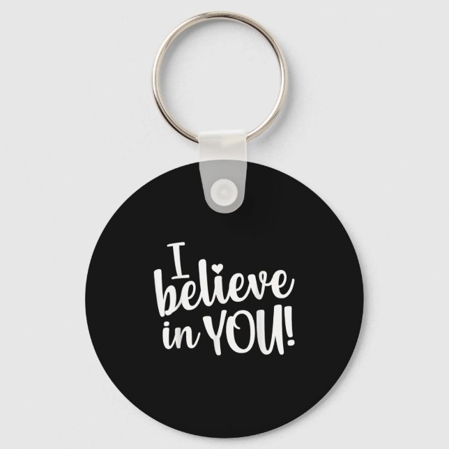Teacher Test Day I Believe In You Testing Exam Pro Key Ring (Front)