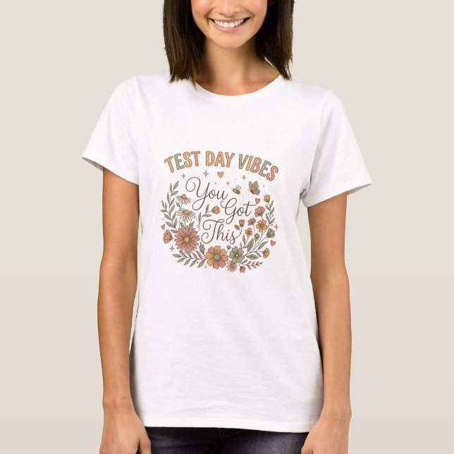 Teacher Test Day Motivation Testing Day School  T-Shirt (Front)