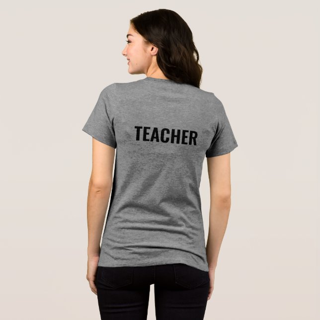 TEACHER Text Grey Tri-Blend Shirt with Back Print (Back Full)