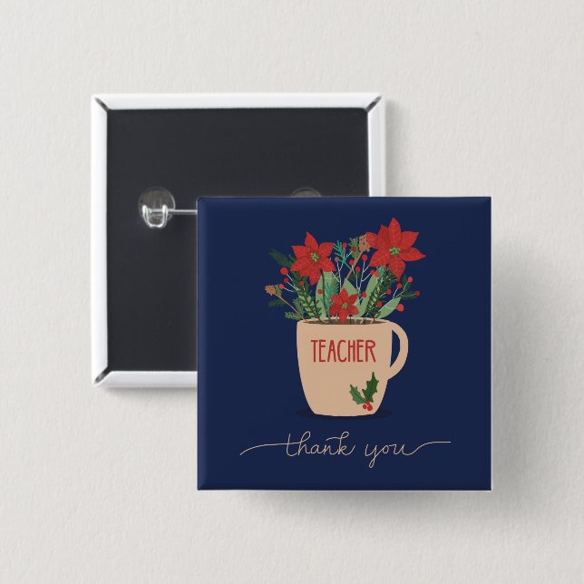 Teacher Thank You at Christmas Poinsettias 15 Cm Square Badge (Front & Back)