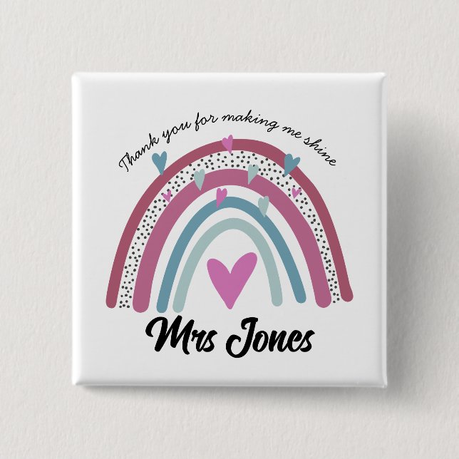 teacher thank you for making me rainbow retirement 15 cm square badge (Front)