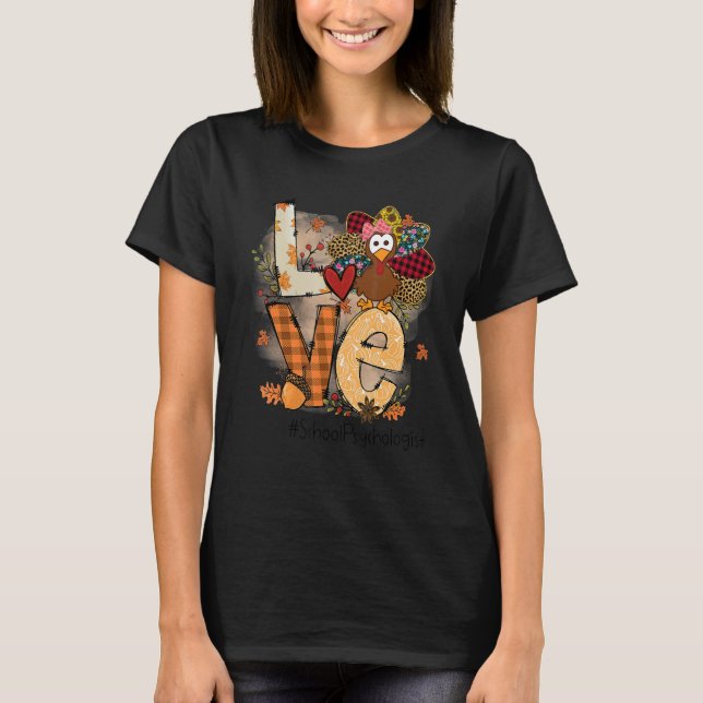 Teacher Thanksgiving Love School Psychologist Cute T-Shirt (Front)