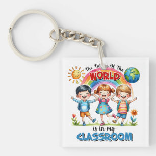 Teacher The Future Of The World Is In My Classroom Key Ring