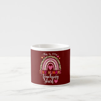 Teacher This My Teaching Tiny Humans cute Rainbow Espresso Cup