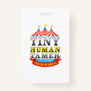 Teacher Tiny Human Tamer This My Circus My Monkeys ID Badge