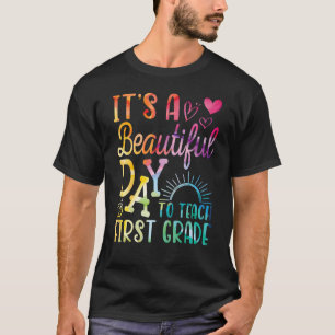 Teacher To School It's A Beautiful Day To Teach Fi T-Shirt