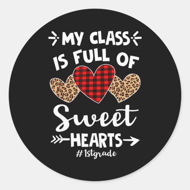 Teacher Valentine 1stgrade My Cl Is Full Of Sweet  Classic Round Sticker (Front)