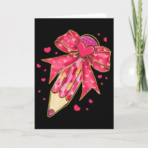 Teacher Valentine Coquette Bow Pencil 1  Card