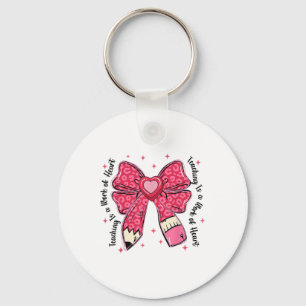 Teacher Valentine Coquette Bow Teaching Is A Work Key Ring