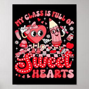 Teacher Valentine Day Shirt My Cl Is Full Of Sweet Poster