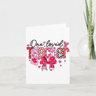 Teacher Valentine Loved Teacher Valentine's Day Co Card