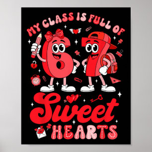 Teacher Valentine My Cl Is Full Of 67 Sweethearts Poster