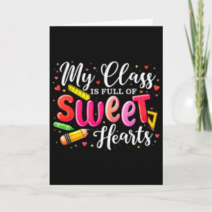 Teacher Valentine My Cl Is Full Of Sweet Hearts  Card