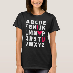 Teacher Valentine's Day Abc I Love You Alphabet Me T-Shirt
