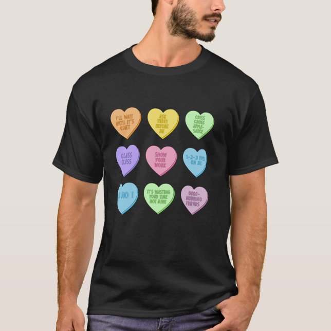 Teacher Valentines Day Funny Conversation Hearts S T-Shirt (Front)