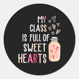 Teacher Valentines Day - My Cl Is Full Of Sweethea Classic Round Sticker
