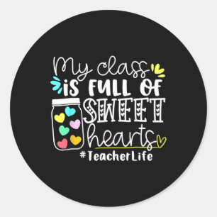 Teacher Valentines Day My Cl Is Full Of Sweetheart Classic Round Sticker