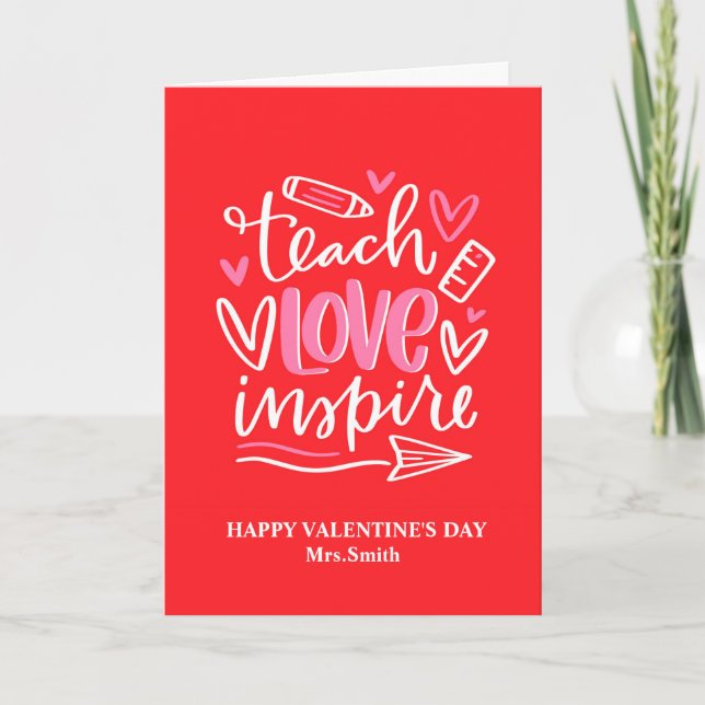 Teacher Valentine's Day Teach Love Inspire Quote Thank You Card (Front)