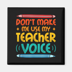 Teacher Voice Teacherlife Primary School Teacher  Magnet