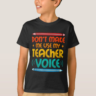 Teacher Voice Teacherlife Primary School Teacher  T-Shirt