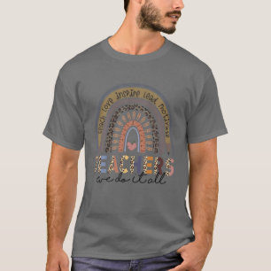 Teacher We Do It All Teach Love Inspire Leopard Ra T-Shirt