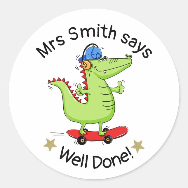 Teacher well done! well done. alligator  classic round sticker (Front)