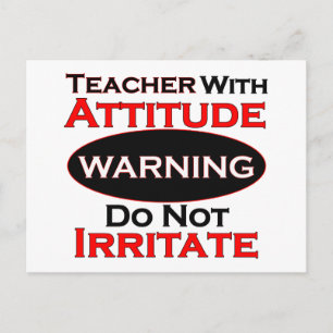 Teacher With Attitude Postcard