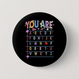 Teacher You Are Letters Alphabet Learn Abcs Back T 6 Cm Round Badge
