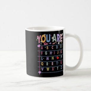 Teacher You Are Letters Alphabet Learn Abcs Back T Coffee Mug