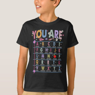 Teacher You Are Letters Alphabet Learn Abcs Back T T-Shirt