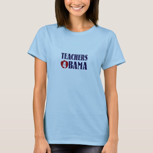 Teachers 4 Obama T-Shirt (Front)
