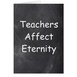 Teachers Affect Eternity Chalkboard Design Gift
