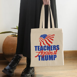Teachers Against Trump 2024 Election Political Tote Bag