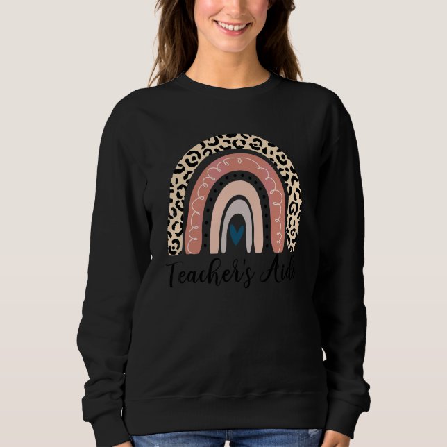 Teacher's Aide Leopard Rainbow Appreciation Back T Sweatshirt (Front)