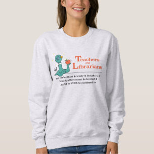 Teachers and Librarians Women's Ash Sweatshirt