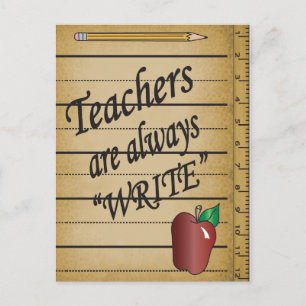 Teachers are always "WRITE" Postcard