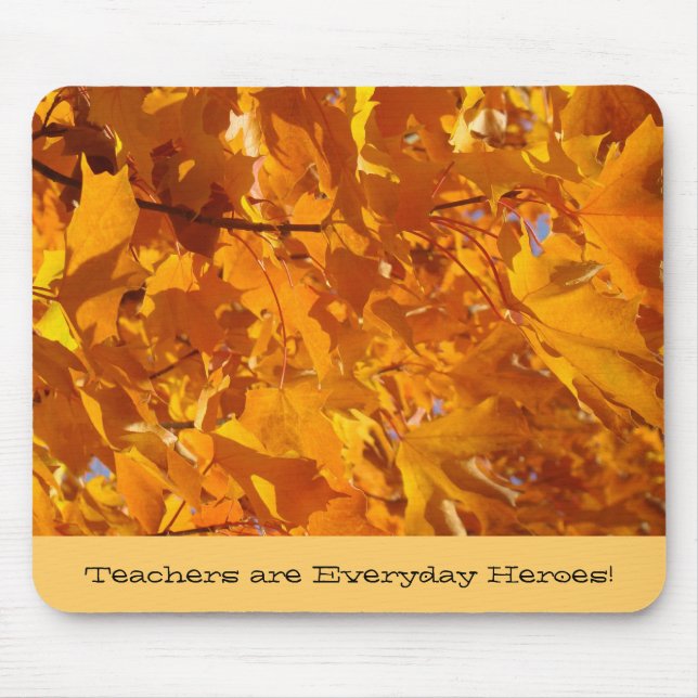 Teachers are Everyday Heroes! mousepads Leaves (Front)