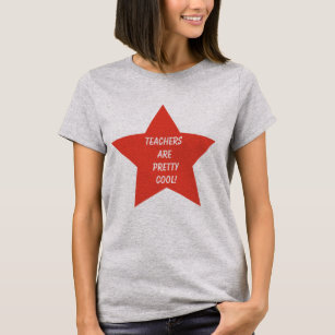 Teacher's are Pretty Cool Star  T-Shirt