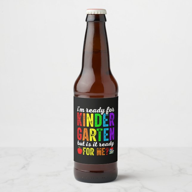Teachers Are Ready For Kindergarten Beer Bottle Label (Front)