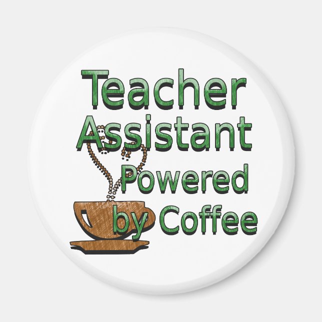 Teacher's Assistant Powered by Coffee Magnet (Front)