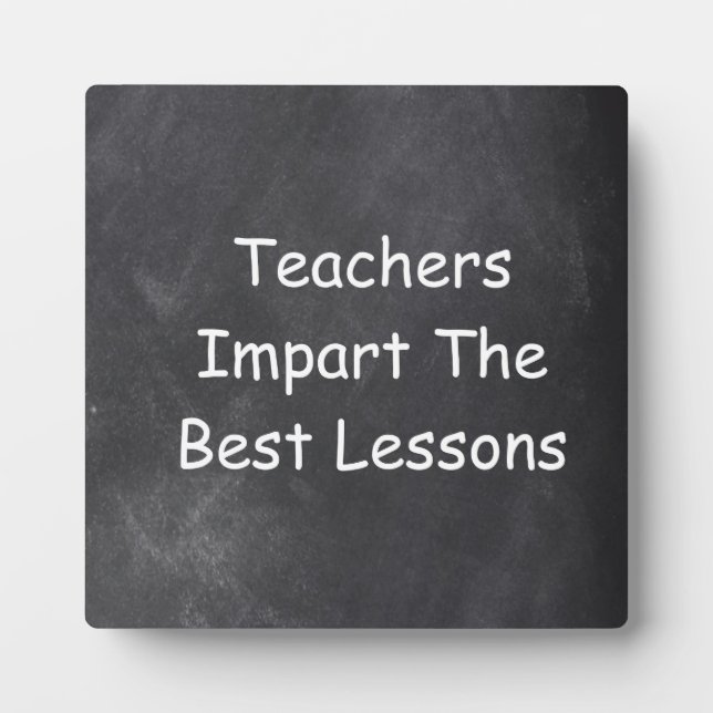 Teachers Best Lessons Chalkboard Design Gift Idea Plaque (Front)